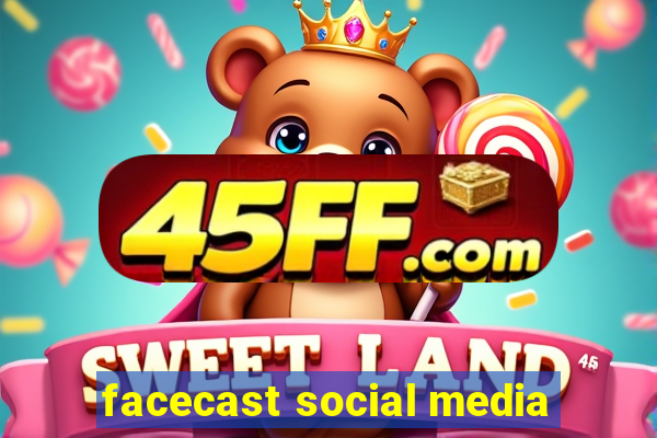 facecast social media
